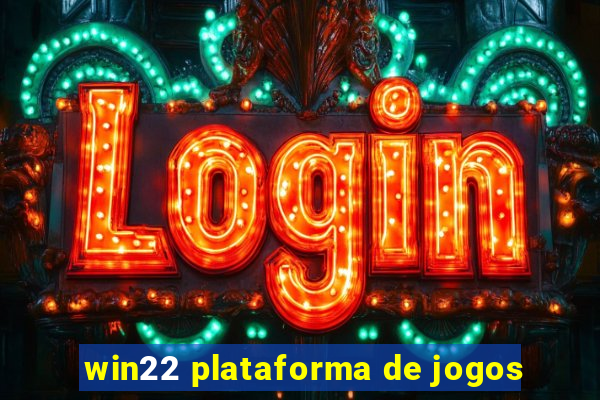 win22 plataforma de jogos